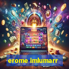 erome imlumarr